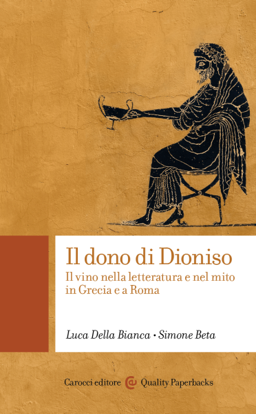 Il dono di Dioniso. Il vino nella letteratura e nel mito in Grecia e a Roma